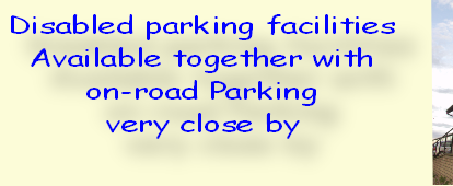 Disabled parking facilities
Available together with 
on-road Parking 
very close by